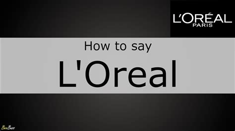 l oreal pronunciation|Iba pa.